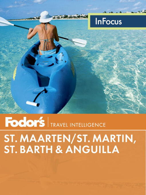 Title details for Fodor's In Focus St. Maarten/St. Martin, St. Barth & Anguilla by Fodor's - Wait list